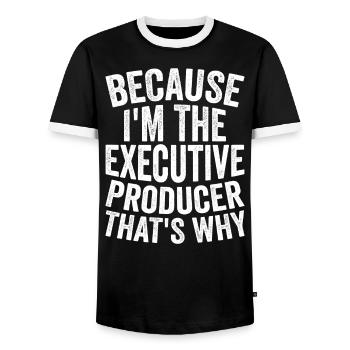 Because I'm the executive producer - Men's Ringer Shirt - black/white - Front - AI Model Female 172 light (172cm) & AI Model Male 178 light (178cm)