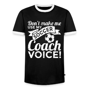Don't Make Me Use My Soccer Coach Voice - Männer Kontrast-T-Shirt - Schwarz/Weiß - Vorne - AI Model Female 172 light (172cm) & AI Model Male 178 light (178cm)