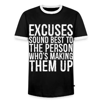 excuses sound best to the person who's making them - Men's Ringer Shirt - black/white - Front - AI Model Female 172 light (172cm) & AI Model Male 178 light (178cm)
