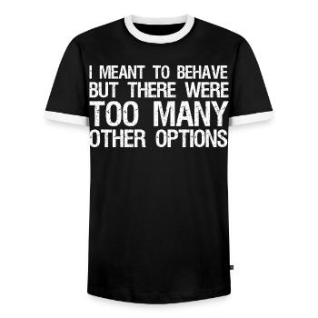 I meant to behave, but there were too many others - Men's Ringer Shirt - black/white - Front - AI Model Female 172 light (172cm) & AI Model Male 178 light (178cm)