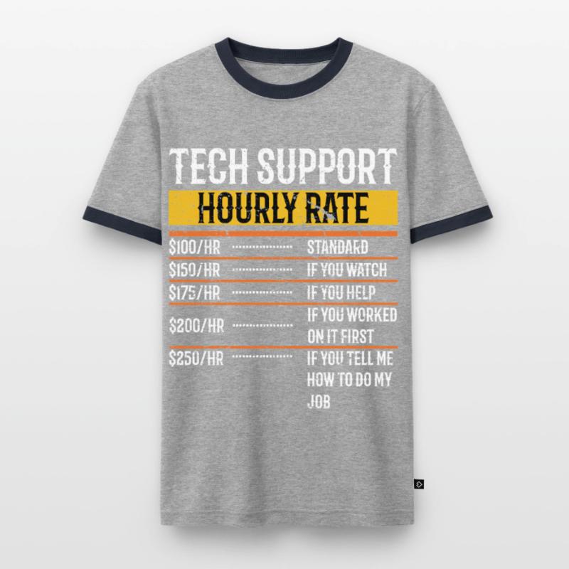Tech Support Hourly Rate Programmer Technical Männer Kontrast-T-Shirt