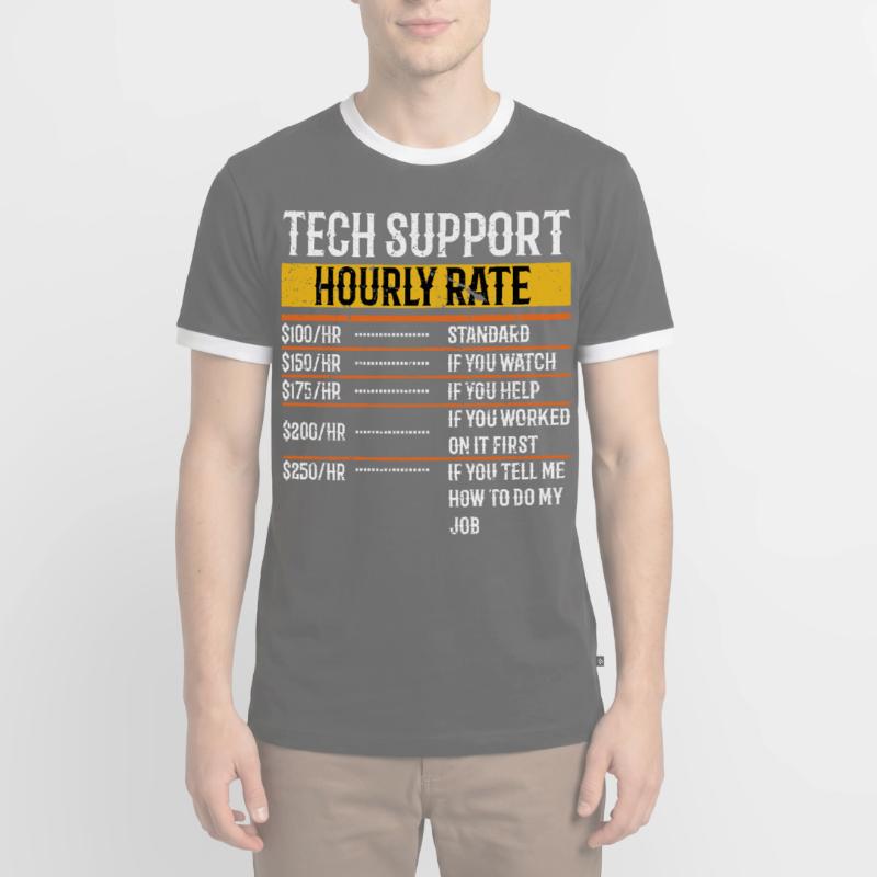 Tech Support Hourly Rate Programmer Technical Men's Ringer Shirt