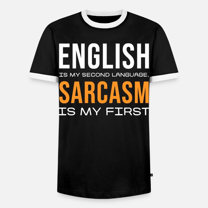 Sarcasm First, English Second - Männer Kontrast-T-Shirt - Schwarz/Weiß