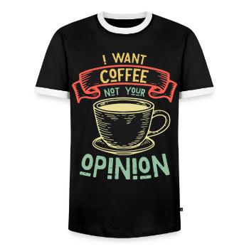 I Want Coffee Not Your Opinion Humor - Men's Ringer Shirt - black/white - Front - AI Model Female 172 light (172cm) & AI Model Male 178 light (178cm)
