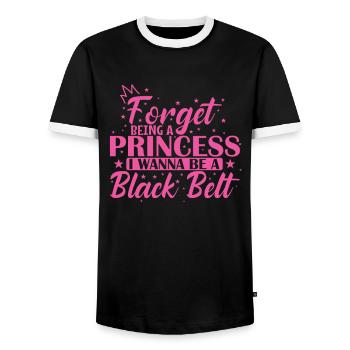 Forget Being a Princess I want to Be a Black Belt - Men's Ringer Shirt - black/white - Front - AI Model Female 172 light (172cm) & AI Model Male 178 light (178cm)