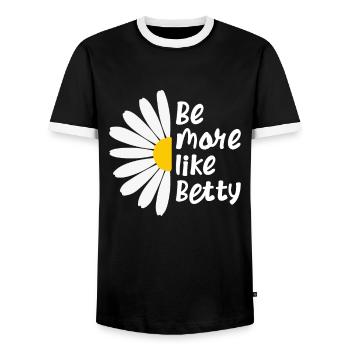 Funny Quote - Gift - Be more like Betty - Men's Ringer Shirt - black/white - Front - AI Model Female 172 light (172cm) & AI Model Male 178 light (178cm)