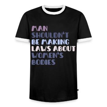 L’homme ne devrait pas faire de lois sur le corps des femmes - T-shirt contrasté Homme - noir/blanc - Devant - AI Model Female 172 light (172cm) & AI Model Male 178 light (178cm)