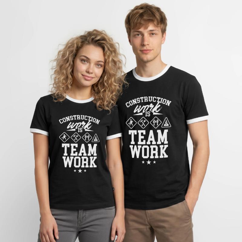 Construction work is teamwork Construction site Construction Teamwork Men's Ringer Shirt