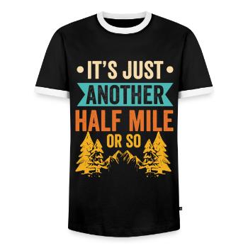 It's only another half mile or so - Men's Ringer Shirt - black/white - Front - AI Model Female 172 light (172cm) & AI Model Male 178 light (178cm)