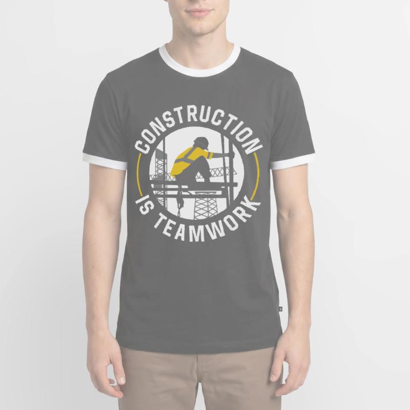 Construction work is teamwork Construction Teamwork Construction site Men's Ringer Shirt
