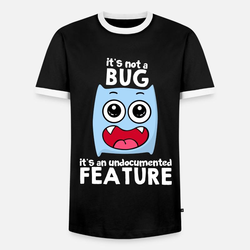 It's Not A Bug It's A Feature Sprüche Geschenkidee - Männer Kontrast-T-Shirt - Schwarz/Weiß