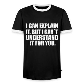 i can explain it but i can't understand it for you - Men's Ringer Shirt - black/white - Front - AI Model Female 172 light (172cm) & AI Model Male 178 light (178cm)