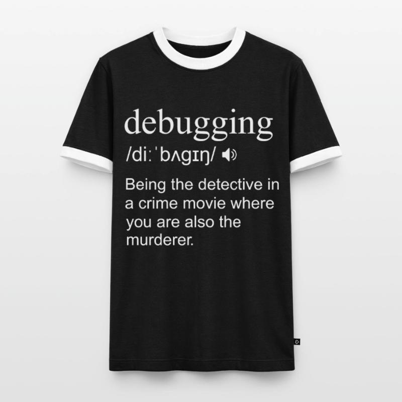 Debugging Definition Computer Phyton Programming Men's Ringer Shirt