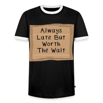 Always Late But Worth to Wait - Men's Ringer Shirt - black/white - Front - AI Model Female 172 light (172cm) & AI Model Male 178 light (178cm)