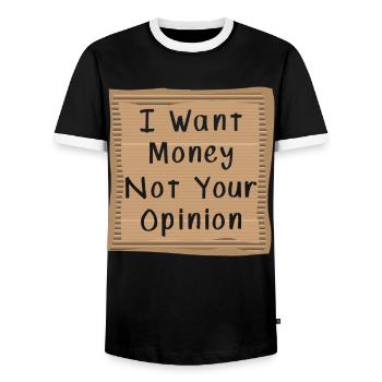 Je veux de l’argent, pas votre opinion - T-shirt contrasté Homme - noir/blanc - Devant - AI Model Female 172 light (172cm) & AI Model Male 178 light (178cm)