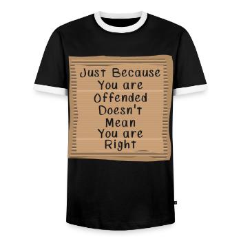 Juste parce que vous êtes offensé, vous n’avez pas raison - T-shirt contrasté Homme - noir/blanc - Devant - AI Model Female 172 light (172cm) & AI Model Male 178 light (178cm)