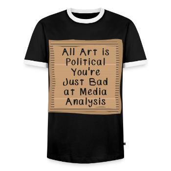 Tout l’art est politique Vous êtes juste mauvais dans les médias - T-shirt contrasté Homme - noir/blanc - Devant - AI Model Female 172 light (172cm) & AI Model Male 178 light (178cm)