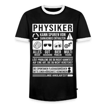 Physiker Spruch lustig - Männer Kontrast-T-Shirt - Schwarz/Weiß - Vorne - AI Model Female 172 light (172cm) & AI Model Male 178 light (178cm)