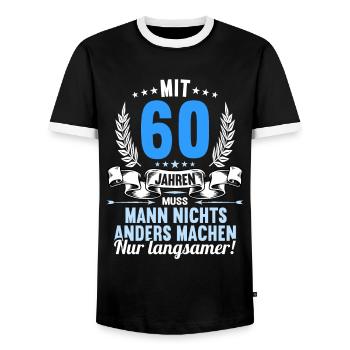 Mit 60 nichts anders nur langsamer 60 Geburtstag - Männer Kontrast-T-Shirt - Schwarz/Weiß - Vorne - AI Model Female 172 light (172cm) & AI Model Male 178 light (178cm)