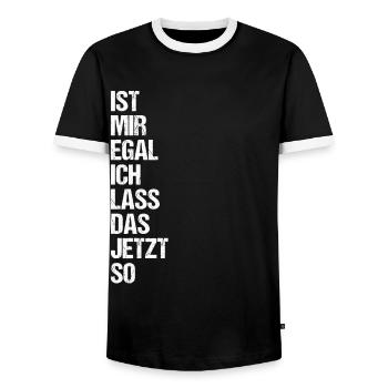 Ist mir Egal ich lass das jetzt so Lustiges Spruch - Männer Kontrast-T-Shirt - Schwarz/Weiß - Vorne - AI Model Female 172 light (172cm) & AI Model Male 178 light (178cm)