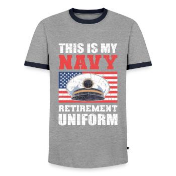 This Is My Navy Retirement Uniform U.S. Military - Men's Ringer Shirt - grey/navy  - Front - AI Model Female 172 light (172cm) & AI Model Male 178 light (178cm)