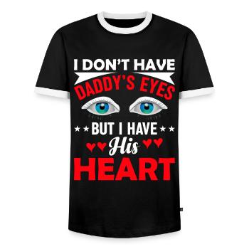 I don't have Daddy's eyes, but I have his - Men's Ringer Shirt - black/white - Front - AI Model Female 172 light (172cm) & AI Model Male 178 light (178cm)