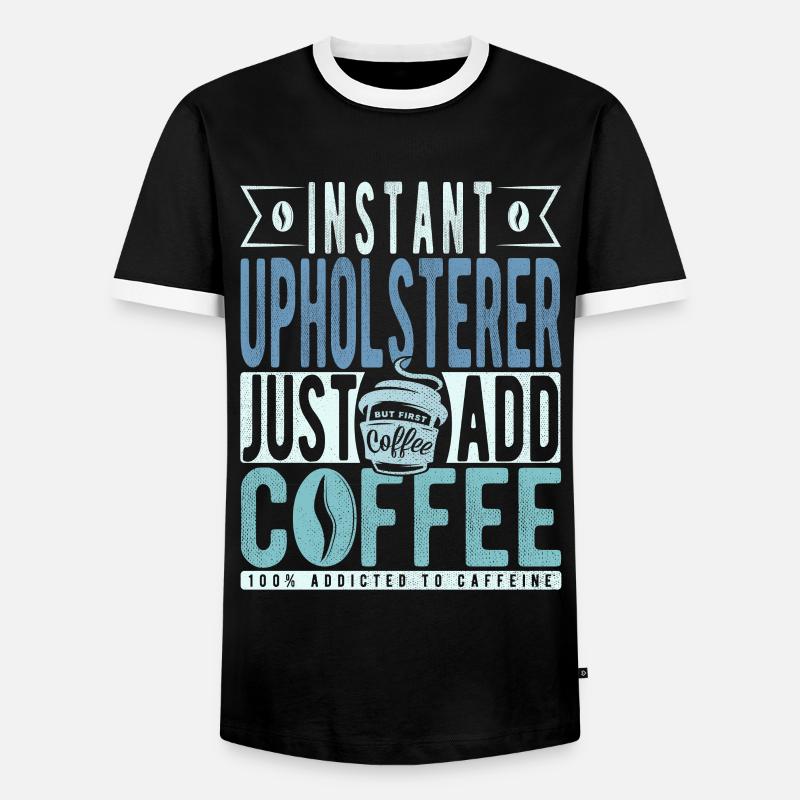 Polsterer Kaffee Spruch - Männer Kontrast-T-Shirt - Schwarz/Weiß