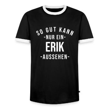 Erik Name Spruch Geschenk Vorname Erik - Männer Kontrast-T-Shirt - Schwarz/Weiß - Vorne - AI Model Female 172 light (172cm) & AI Model Male 178 light (178cm)