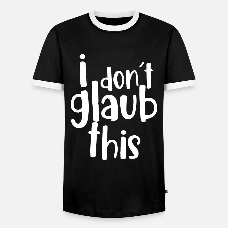 i don´t glaub this - Männer Kontrast-T-Shirt - Schwarz/Weiß