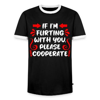 When I flirt please cooperate single men - Men's Ringer Shirt - black/white - Front - AI Model Female 172 light (172cm) & AI Model Male 178 light (178cm)