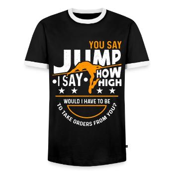 High Jump You Say Jump I Say How High Pole Vault - Männer Kontrast-T-Shirt - Schwarz/Weiß - Vorne - AI Model Female 172 light (172cm) & AI Model Male 178 light (178cm)