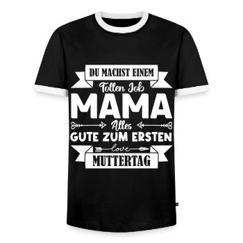Du machst einen tollen Job Mama Muttertag . - Männer Kontrast-T-Shirt - Schwarz/Weiß - Vorne - AI Model Female 172 light (172cm) & AI Model Male 178 light (178cm)