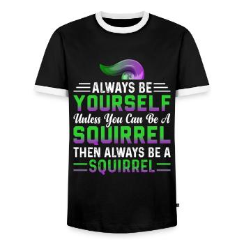 Soyez toujours vous-même à moins que vous ne puissiez être un écureuil - T-shirt contrasté Homme - noir/blanc - Devant - AI Model Female 172 light (172cm) & AI Model Male 178 light (178cm)