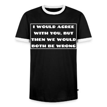 I would agree with you then we would both be wrong - Männer Kontrast-T-Shirt - Schwarz/Weiß - Vorne - AI Model Female 172 light (172cm) & AI Model Male 178 light (178cm)