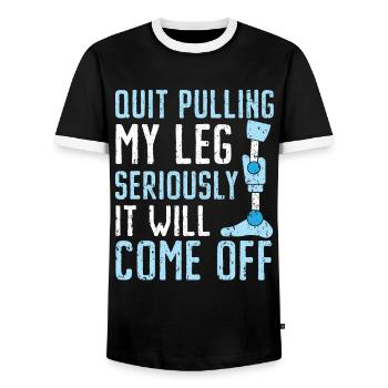 Stop pulling on my leg, it's going to be w - Men's Ringer Shirt - black/white - Front - AI Model Female 172 light (172cm) & AI Model Male 178 light (178cm)