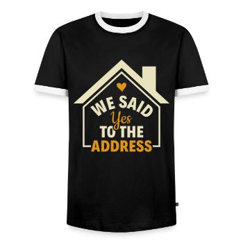 We Said Yes To The Address - Homeowner Eigentümer - Männer Kontrast-T-Shirt - Schwarz/Weiß - Vorne - AI Model Female 172 light (172cm) & AI Model Male 178 light (178cm)