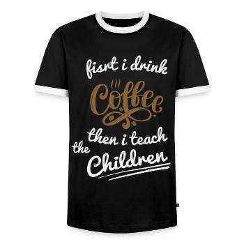 First I Drink Coffee - Coffee Teacher School - Men's Ringer Shirt - black/white - Front - AI Model Female 172 light (172cm) & AI Model Male 178 light (178cm)