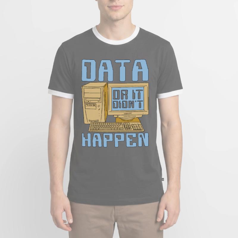 Data Mining Data Or It Didn't Happen Data Analysis Men's Ringer Shirt