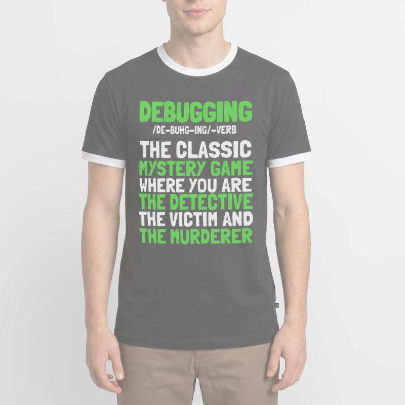 Developer, Coder, Programmer, Funny, Debugging Men's Ringer Shirt