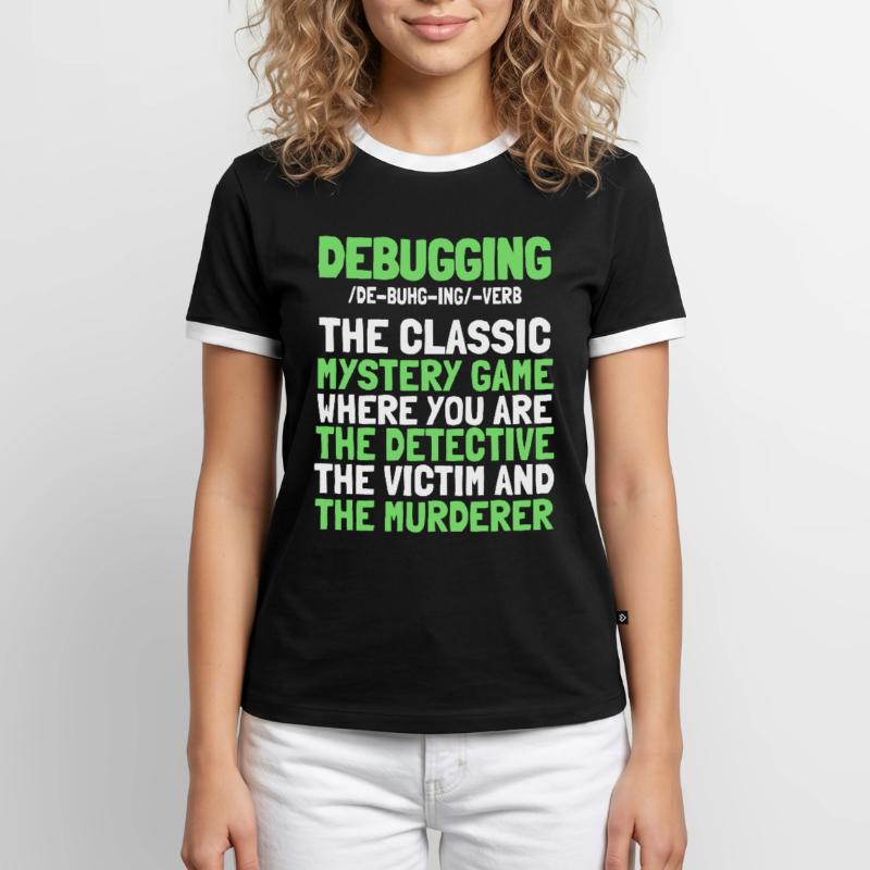 Developer, Coder, Programmer, Funny, Debugging Men's Ringer Shirt