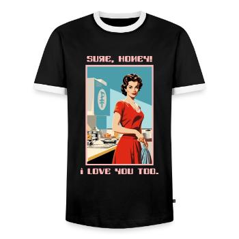 1950 Housewife Sure Dearest, I Love You Too - Men's Ringer Shirt - black/white - Front - AI Model Female 172 light (172cm) & AI Model Male 178 light (178cm)