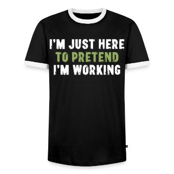 I'm Just Here To Pretend I'm Working Bürospruch - Men's Ringer Shirt - black/white - Front - AI Model Female 172 light (172cm) & AI Model Male 178 light (178cm)