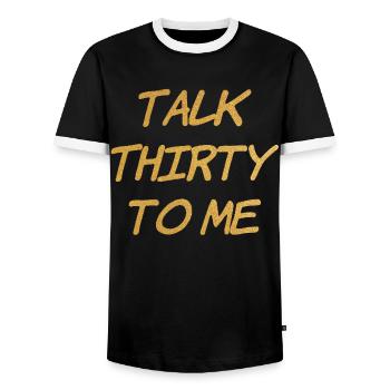 Talk Thirty To Me Gold 30. Geburtstag - Männer Kontrast-T-Shirt - Schwarz/Weiß - Vorne - AI Model Female 172 light (172cm) & AI Model Male 178 light (178cm)