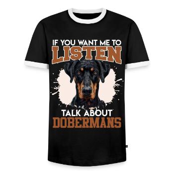 Doberman TALK TO ME ABOUT DOBERMANS Funny - Men's Ringer Shirt - black/white - Front - AI Model Female 172 light (172cm) & AI Model Male 178 light (178cm)