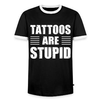 Tattoos Are Stupid Funny Anti Tattoo - Männer Kontrast-T-Shirt - Schwarz/Weiß - Vorne - AI Model Female 172 light (172cm) & AI Model Male 178 light (178cm)