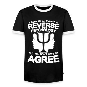 I think im an Expert in Reverse Psychology - Männer Kontrast-T-Shirt - Schwarz/Weiß - Vorne - AI Model Female 172 light (172cm) & AI Model Male 178 light (178cm)