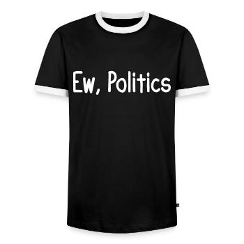 Ew, Politics - Men's Ringer Shirt - black/white - Front - AI Model Female 172 light (172cm) & AI Model Male 178 light (178cm)