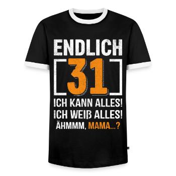 31 Birthday I Can Do Everything I Know Everything - Men's Ringer Shirt - black/white - Front - AI Model Female 172 light (172cm) & AI Model Male 178 light (178cm)