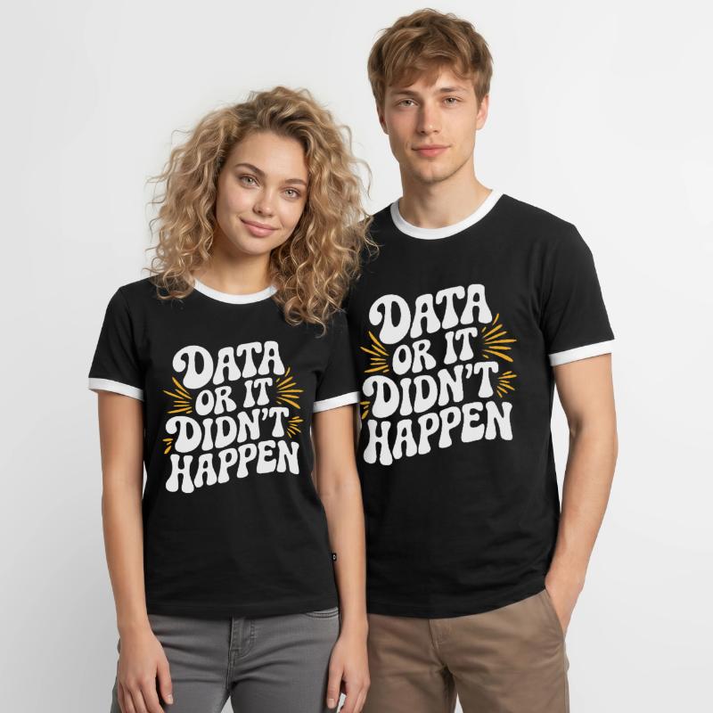 Data or It Didn't Happen Data Analyst Data Men's Ringer Shirt
