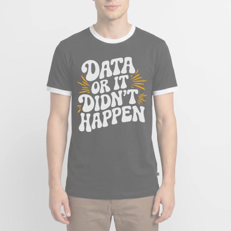Daten Oder Es Ist Nicht Passiert Datenanalyst Data Männer Kontrast-T-Shirt